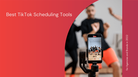 The Best TikTok Scheduling Tools For Agencies And Brands In 2023 ...