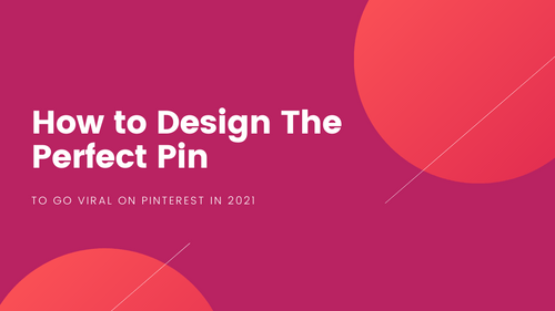 Agency-Vista_how-to-design-the-perfect-pin-to-go-viral-on-pinterest-in-2021
