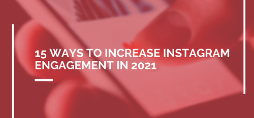 AgencyVista_Blog_how-to-increase-instagram-engagement-2021