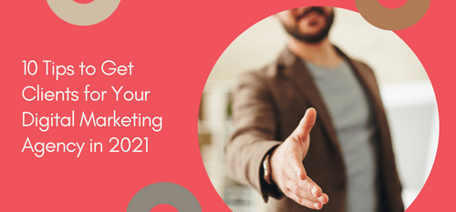 AgencyVista_Blog_10-tips-to-get-clients-for-your-digital-marketing-agency-in-2021
