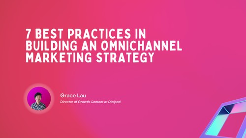 7 Best Practices in Building an Omnichannel Marketing Strategy