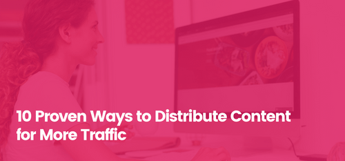 AgencyVista_Blog_10-proven-ways-to-distribute-content-for-more-traffic