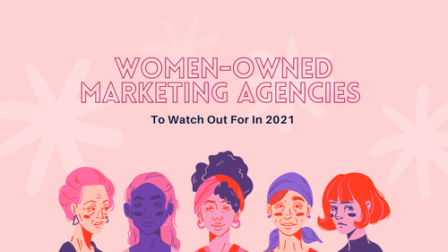 Agency-Vista_Blog_women-owned-marketing-agencies-to-watch-out-for-in-2021 (1)