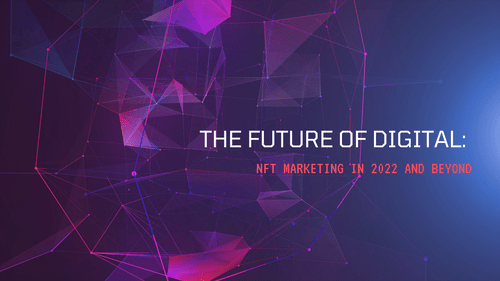AgencyVista_the-future-of-digital-nft-marketing-in-2022-and-beyond-2